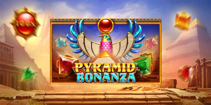 Pola Gacor Agar Jackpot di Slot Pyramid Bonanza