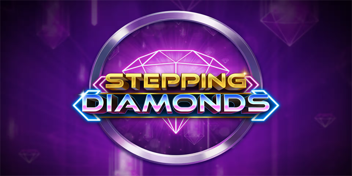 Stepping Diamonds Slot Langkah Menuju Jackpot Cemerlang