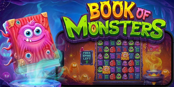 Strategi Dapatkan Maxwin di Slot Book of Monsters