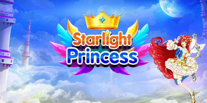 Cara Mudah Menang di Slot Starlight Princess