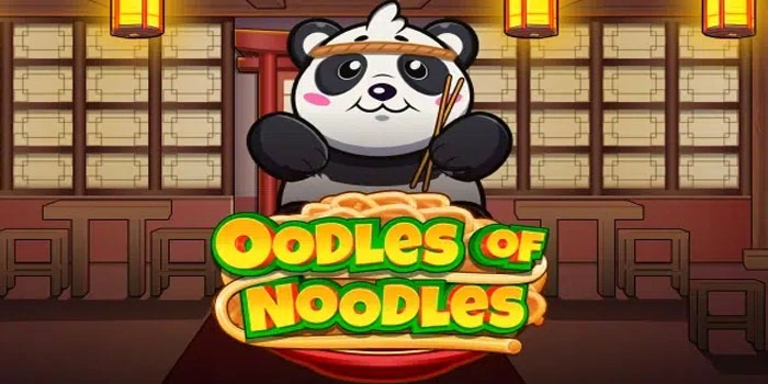 Strategi Bermain Secara Bijak pada Slot Oodles of Noodles