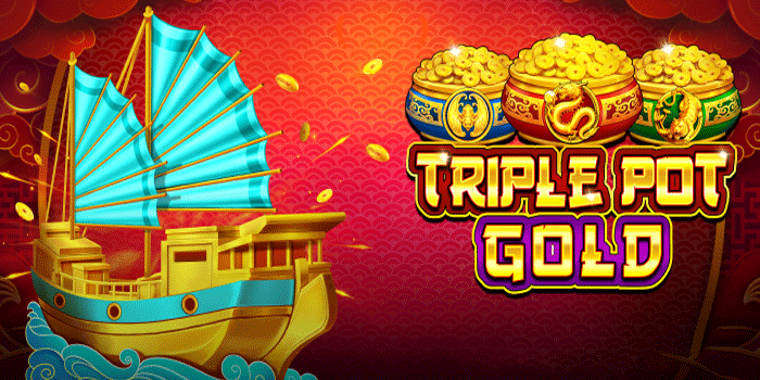 Cara Optimalkan Bonus Game Slot Triple Pot Gold