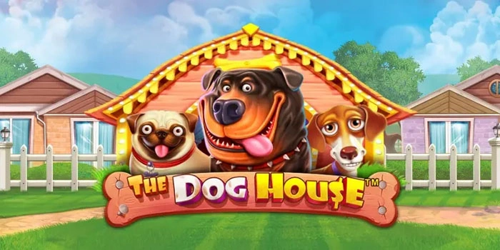 Rahasia Bermain Slot The Dog House Hasilkan Cuan Besar